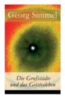 Die Grossstadte und das Geistesleben - Book