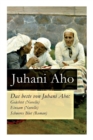 Das Beste Von Juhani Aho : Ge chtet (Novelle) + Einsam (Novelle) + Schweres Blut (Roman) - Book