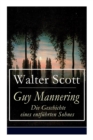 Guy Mannering - Die Geschichte eines entf hrten Sohnes : Der Roman eines Sterndeuters/Astrologen - Book