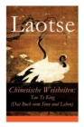 Chinesische Weisheiten : Tao Te King (Das Buch Vom Sinn Und Leben): Laozi: Daodejing - Book