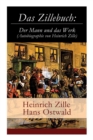 Das Zillebuch : Der Mann und das Werk (Autobiographie von Heinrich Zille): Mit 223 meist erstmalig veroeffentlichten Bildern - Book