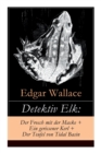 Detektiv Elk : Der Frosch Mit Der Maske + Ein Gerissener Kerl + Der Teufel Von Tidal Basin: Kriminalromane - Book