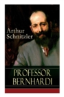 Professor Bernhardi : Ein prophetisches Drama uber Antisemitismus - Book