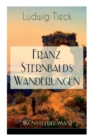 Franz Sternbalds Wanderungen (K nstlerroman) : Historischer Roman - Die Geschichte einer K nstlerreise aus dem 16. Jahrhundert - Book