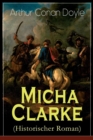 Micha Clarke (Historischer Roman) : Abenteuerroman aus der Feder des Sherlock Holmes-Erfinder Arthur Conan Doyle - Book
