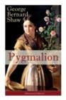 Pygmalion (Illustrated Edition) : Persisting Concerns and Threats, Parallels and Analogies With the Present Days (What Changes and What Does Not), Recommendations for the U.S. Army... - Book