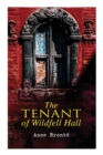 The Tenant of Wildfell Hall : Romance Novel - Book