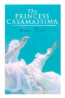 The Princess Casamassima : Victorian Romance Novel - Book