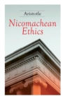 Nicomachean Ethics : Complete Edition - Book