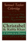 Christabel & Kubla Khan : A Vision in a Dream - Book