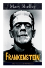 Frankenstein (The Uncensored 1818 Edition) : A Gothic Classic - considered to be one of the earliest examples of Science Fiction - Book