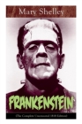 Frankenstein (The Complete Uncensored 1818 Edition) : A Gothic Classic - considered to be one of the earliest examples of Science Fiction - Book