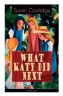 WHAT KATY DID NEXT (Illustrated) : The Humorous European Travel Tales of the Spirited Young Woman - Book