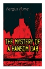 THE MYSTERY OF A HANSOM CAB (Thriller Classic) - Book