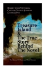 Treasure Island & The True Story Behind The Novel - The History Of Pirates and Their Treasure : Adventure Classic & The Real Adventures of the Most Notorious Pirates - Book