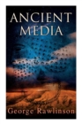 Ancient Media : Illustrated Edition: Political and Cultural History of the Median Tribes - Book