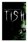 Tish : The Adventures & Mystery Cases of Letitia Carberry, Tish: The Chronicle of Her Escapades and Excursions & More Tish - Book