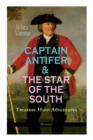 CAPTAIN ANTIFER & THE STAR OF THE SOUTH - Treasure Hunt Adventures (Illustrated) - Book