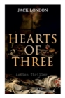 HEARTS OF THREE (Action Thriller) : A Treasure Hunt Tale - Book