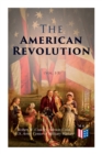 The American Revolution (Vol. 1-3) : Illustrated Edition - Book