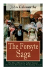 The Forsyte Saga (The Man of Property, Indian Summer of a Forsyte, In Chancery, Awakening, To Let) : Masterpiece of Modern Literature from the Nobel-Prize winner - Book