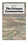 The Princess Casamassima (The Unabridged Edition) : A Political Thriller - Book