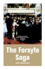 The Forsyte Saga : The Man of Property, Indian Summer of a Forsyte, In Chancery, Awakening, To Let - Book