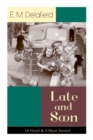 Late and Soon (A Novel & 8 Short Stories) : From the Renowned Author of The Diary of a Provincial Lady and The Way Things Are, Including The Bond of Union, Lost in Transmission & Time Work Wonders - Book