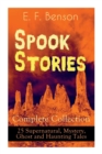 Spook Stories - Complete Collection : 25 Supernatural, Mystery, Ghost and Haunting Tales - Book