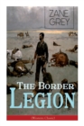 The Border Legion (Western Classic) : Wild West Adventure - Book