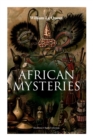 African Mysteries (Illustrated 4 Book Collection) : Zoraida, The Great White Queen, The Eye of Istar & The Veiled Man - Book