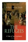 The Refugees - A Tale of Two Continents (Historical Novel) : Historical Novel set in Europe and America - Book