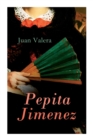 Pepita Jimenez : Historical Novel - Book