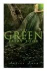 The Green Fairy Book : 42 Traditional Stories & Fairly Tales - Book