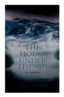 The House Under the Sea : Sea Adventure Novel - Book