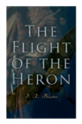 The Flight of the Heron : Historical Novel - Book