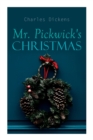Mr. Pickwick's Christmas : Winter Holiday Adventures at the Manor Farm - Book