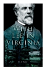 With Lee in Virginia : Civil War Novel - Book