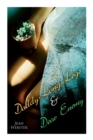 Daddy-Long-Legs & Dear Enemy : Romance Novels - Book