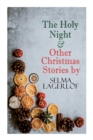 The Holy Night & Other Christmas Stories by Selma Lagerlof : Christmas Specials Series - Book