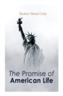 The Promise of American Life : Political and Economic Theory Classic - Book