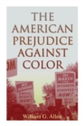 The American Prejudice Against Color - Book