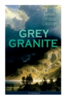 GREY GRANITE (Unabridged) : Political Novel - Scottish Literature Classic - Book