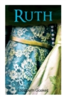 Ruth : Victorian Romance Classic, with Author's Biography - Book