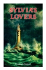 Sylvia's Lovers : Tale of Love and Betrayal in the Napoleonic Wars (with Author's Biography) - Book