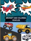 Aircraft and Coloring Vehicles - Book