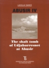 Abusir IV: The shaft tomb of Udjahorresnet at Abusir - Book