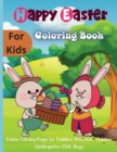 Happy Easter Coloring Book for Kids : Amazing Easter coloring book for kids with Beautiful Design, Coloring Books for Kids Ages 4-8, - Book