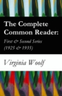 The Complete Common Reader: First & Second Series (1925 & 1935) - eBook