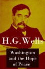 Washington and the Hope of Peace (Unabridged, aka "Washington and the Riddle of Peace") - eBook